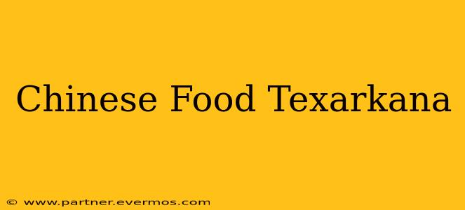 Chinese Food Texarkana
