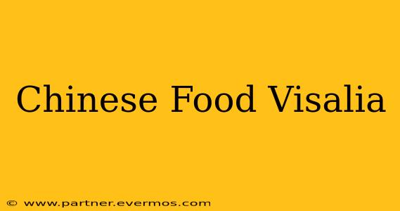 Chinese Food Visalia
