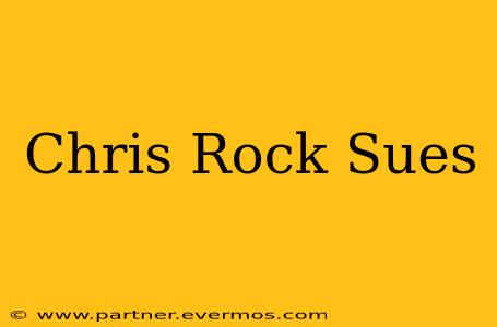 Chris Rock Sues