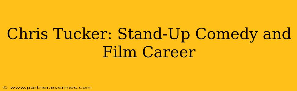 Chris Tucker: Stand-Up Comedy and Film Career