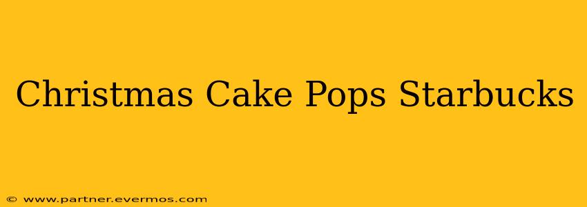 Christmas Cake Pops Starbucks