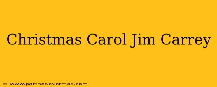 Christmas Carol Jim Carrey