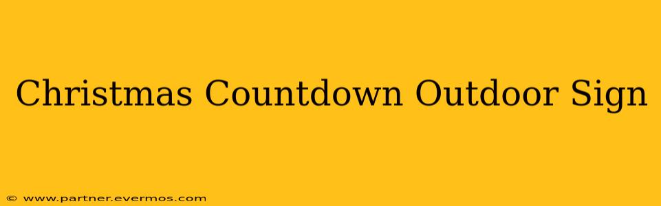 Christmas Countdown Outdoor Sign