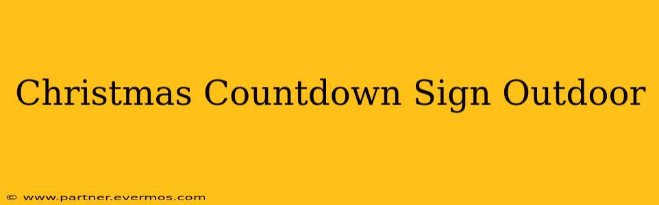 Christmas Countdown Sign Outdoor