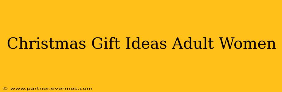 Christmas Gift Ideas Adult Women