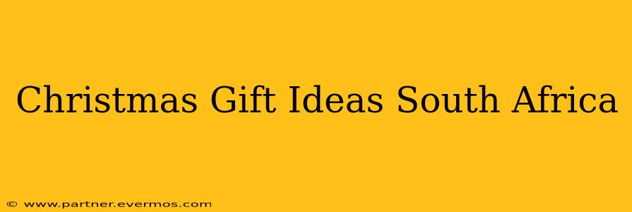 Christmas Gift Ideas South Africa
