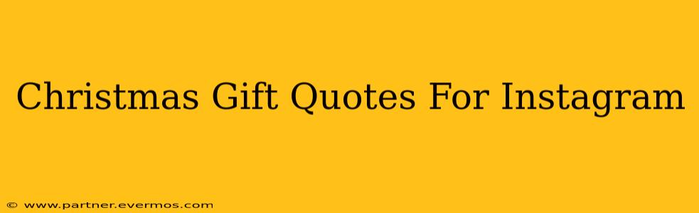 Christmas Gift Quotes For Instagram