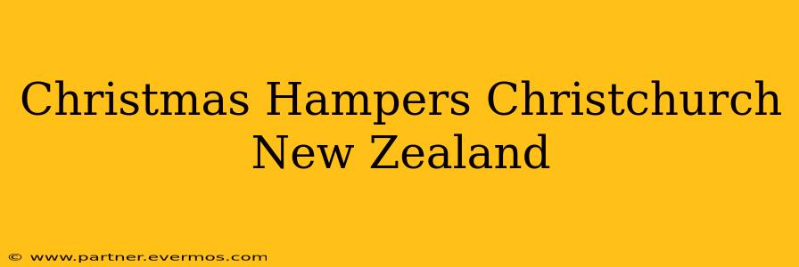 Christmas Hampers Christchurch New Zealand