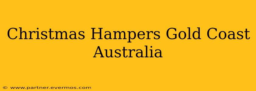 Christmas Hampers Gold Coast Australia