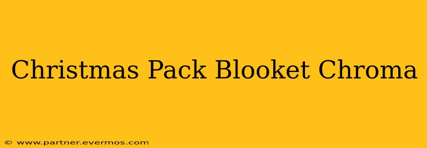 Christmas Pack Blooket Chroma