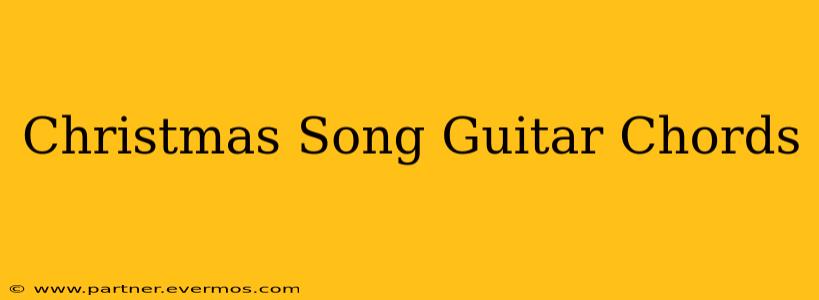 Christmas Song Guitar Chords