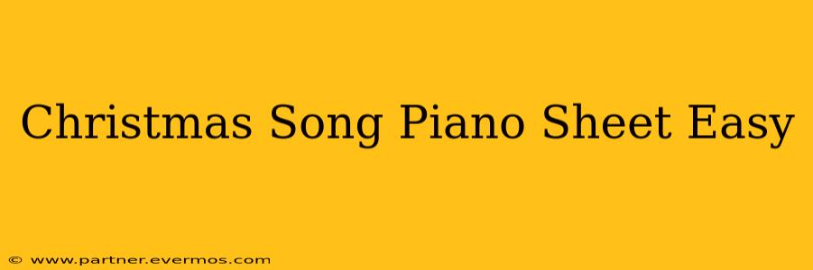 Christmas Song Piano Sheet Easy