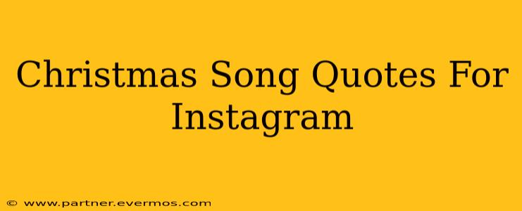 Christmas Song Quotes For Instagram