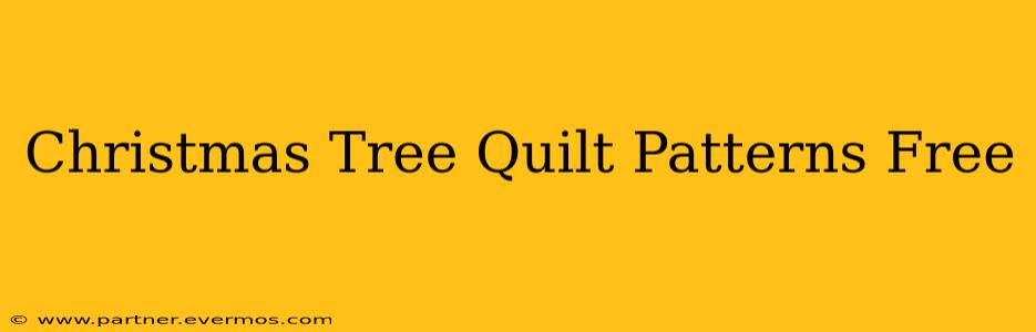 Christmas Tree Quilt Patterns Free