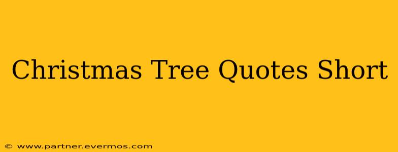 Christmas Tree Quotes Short