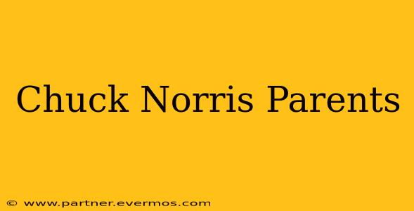 Chuck Norris Parents
