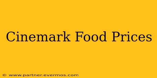 Cinemark Food Prices