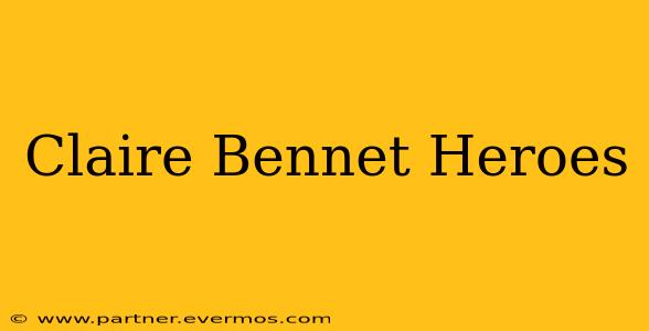 Claire Bennet Heroes