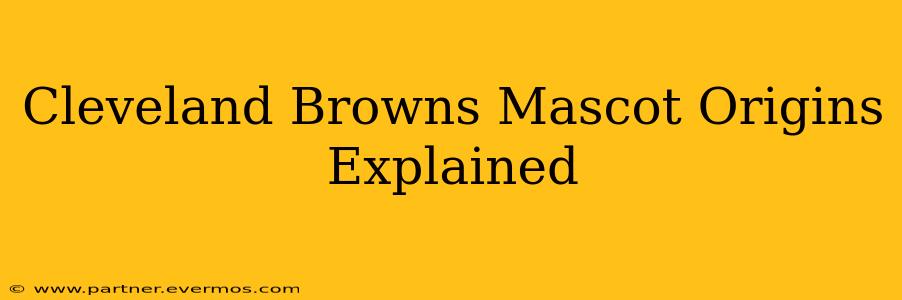 Cleveland Browns Mascot Origins Explained