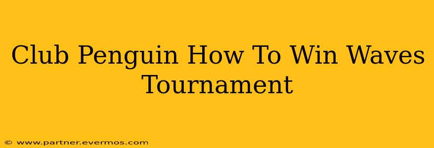 Club Penguin How To Win Waves Tournament