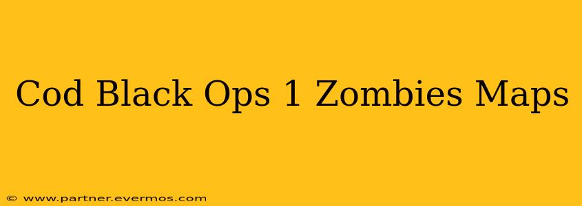 Cod Black Ops 1 Zombies Maps