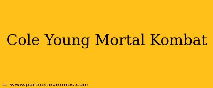 Cole Young Mortal Kombat
