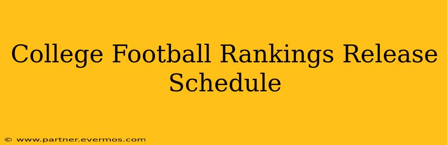 College Football Rankings Release Schedule