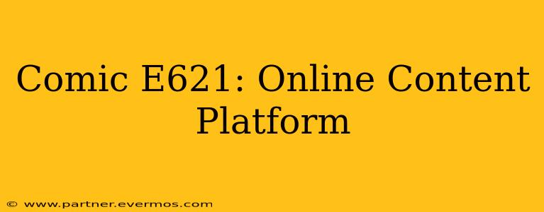 Comic E621: Online Content Platform