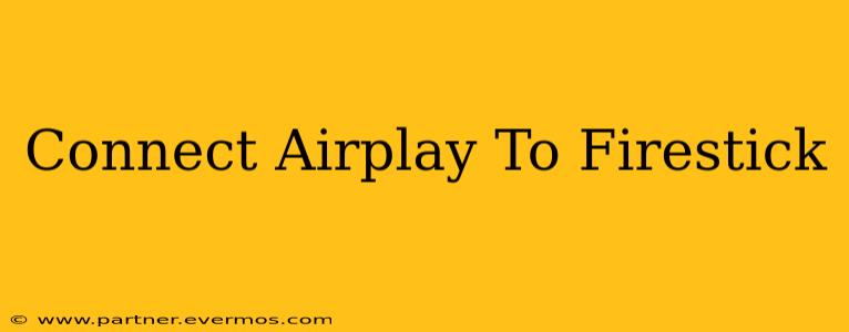 Connect Airplay To Firestick