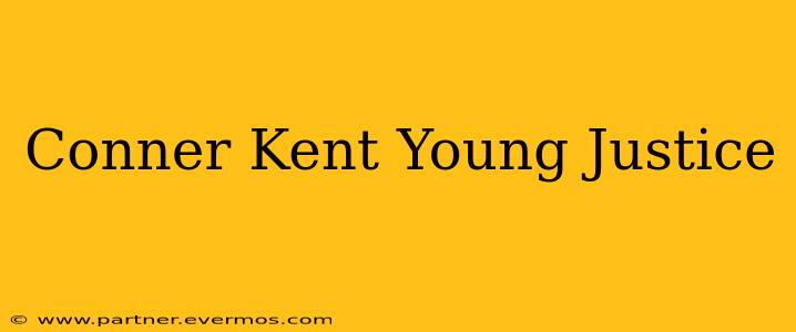Conner Kent Young Justice
