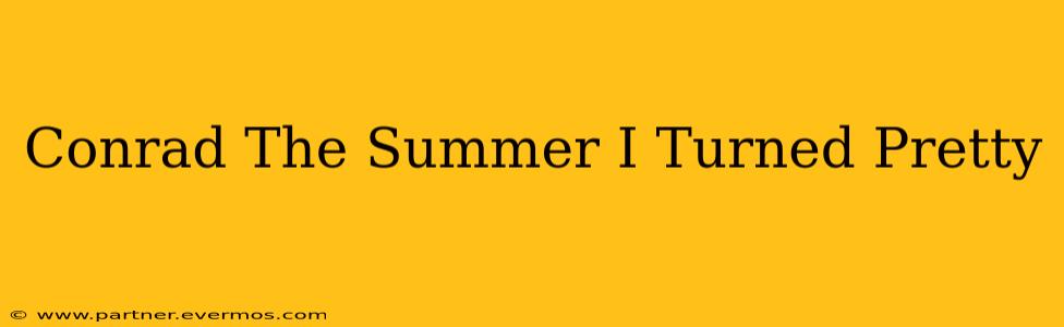 Conrad The Summer I Turned Pretty