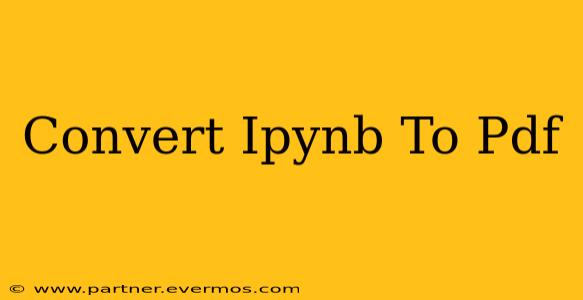 Convert Ipynb To Pdf