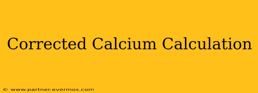 Corrected Calcium Calculation