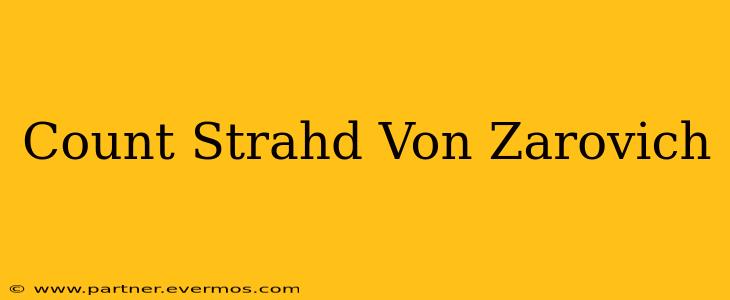 Count Strahd Von Zarovich