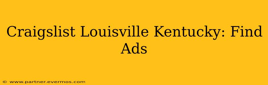 Craigslist Louisville Kentucky: Find Ads