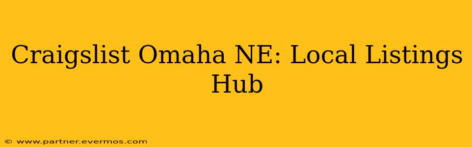 Craigslist Omaha NE: Local Listings Hub