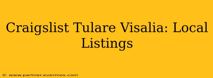 Craigslist Tulare Visalia: Local Listings