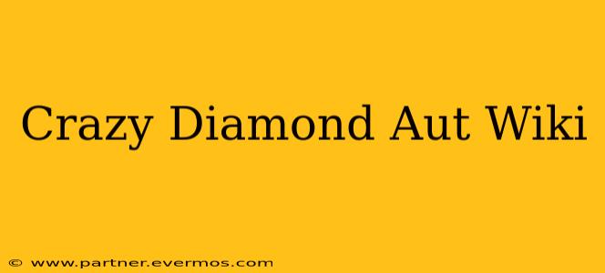 Crazy Diamond Aut Wiki