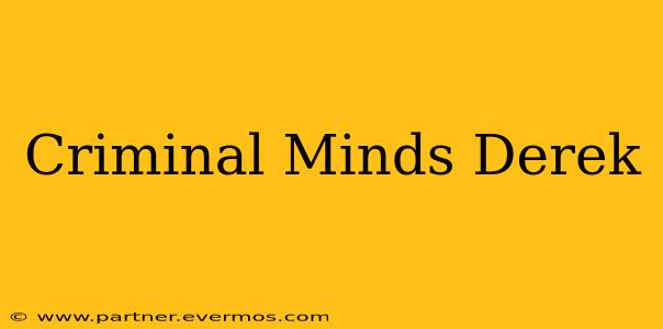 Criminal Minds Derek