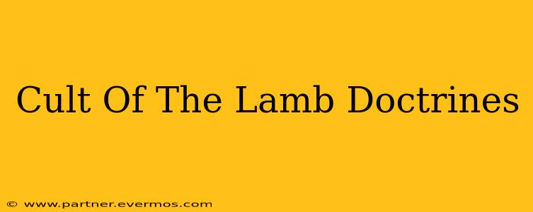 Cult Of The Lamb Doctrines