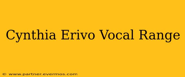 Cynthia Erivo Vocal Range