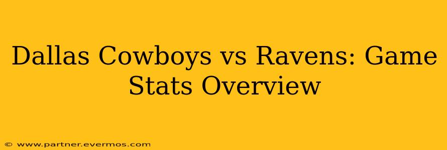 Dallas Cowboys vs Ravens: Game Stats Overview