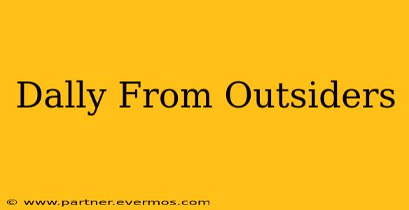Dally From Outsiders