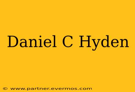 Daniel C Hyden