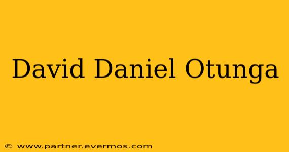 David Daniel Otunga