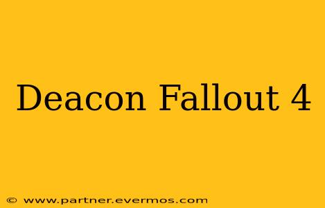 Deacon Fallout 4