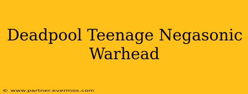 Deadpool Teenage Negasonic Warhead