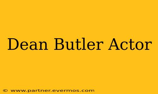 Dean Butler Actor