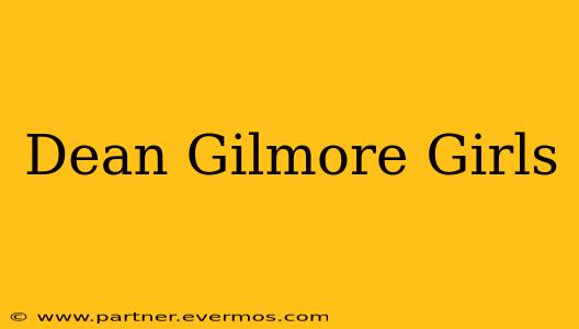 Dean Gilmore Girls