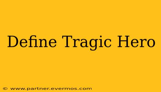 Define Tragic Hero
